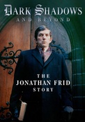Dark Shadows: Beyond The Jonathan Frid Story