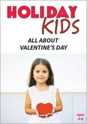 Holiday Kids - All About Valentine's Day