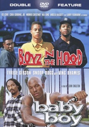 Baby Boy / Boyz N the Hood