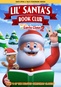 Lil' Santa's Book Club: Life & Adventures of Santa Part 2