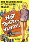 Not Tonite, Henry