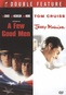 A Few Good Men / Jerry Maguire