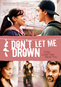 Don't Let Me Drown