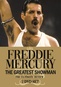 Freddie Mercury: The Greatest Showman