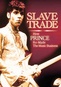 Slave Trade: How Prince Re-Made the Music Business