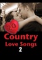20 Country Love Songs: Volume 2