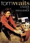 Tom Waits: Under The Influence