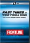 Frontline: Fast Times at West Philly High