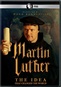 Martin Luther: The Idea That Changed The World