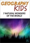 Geography Kids: 7 Natural Wonders Of The World