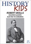 History Kids: Robert Smalls - Escaped Slavery, Elected To Congress