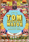 Tom Goes To The Mayor: The Complete Series